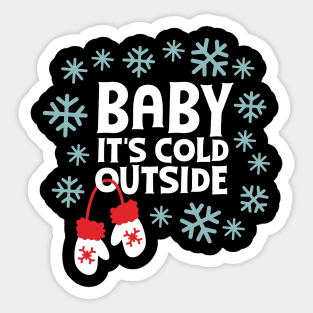 Baby its cold outside Sticker